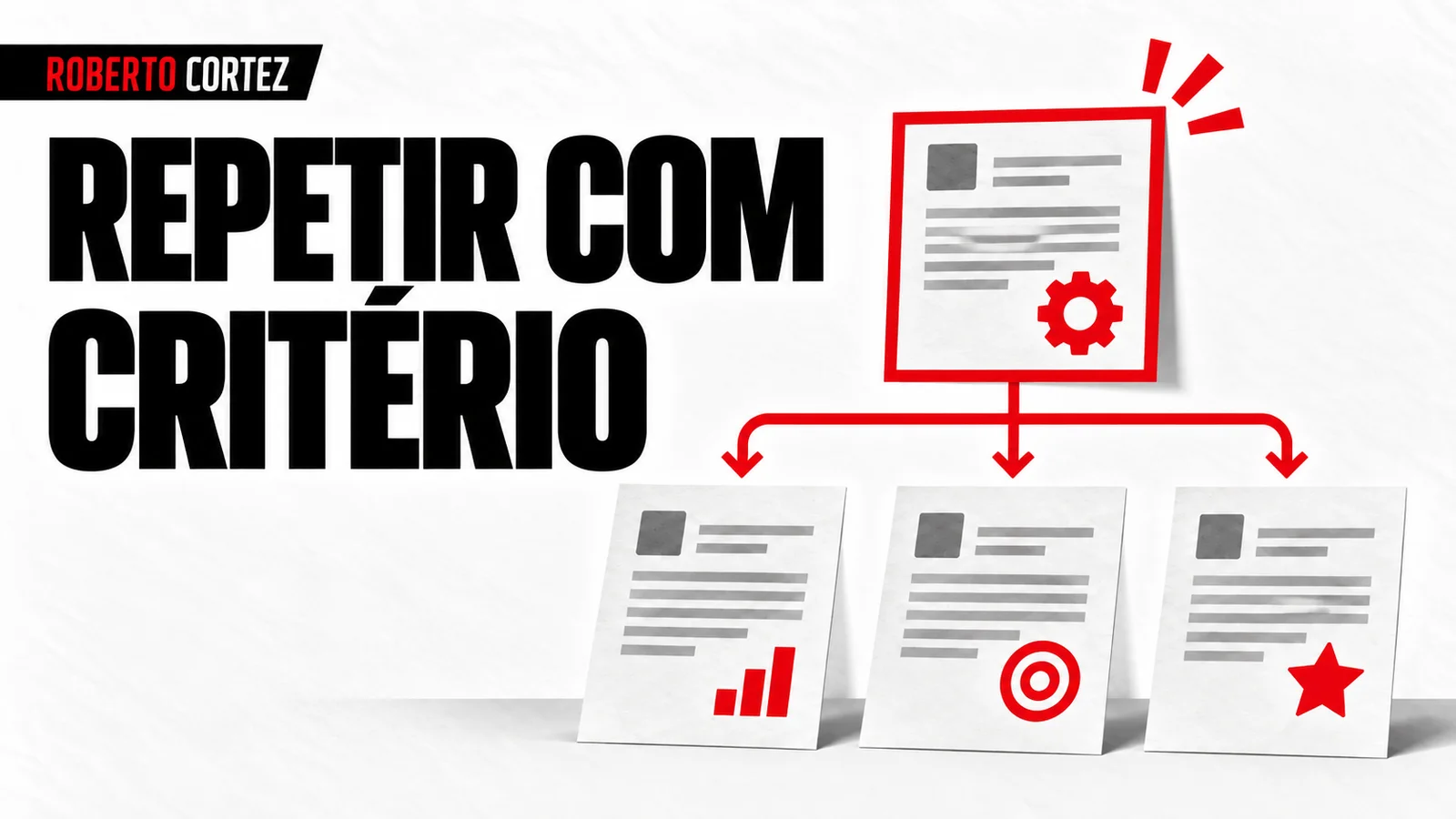 Repetir um procedimento com critérios claros