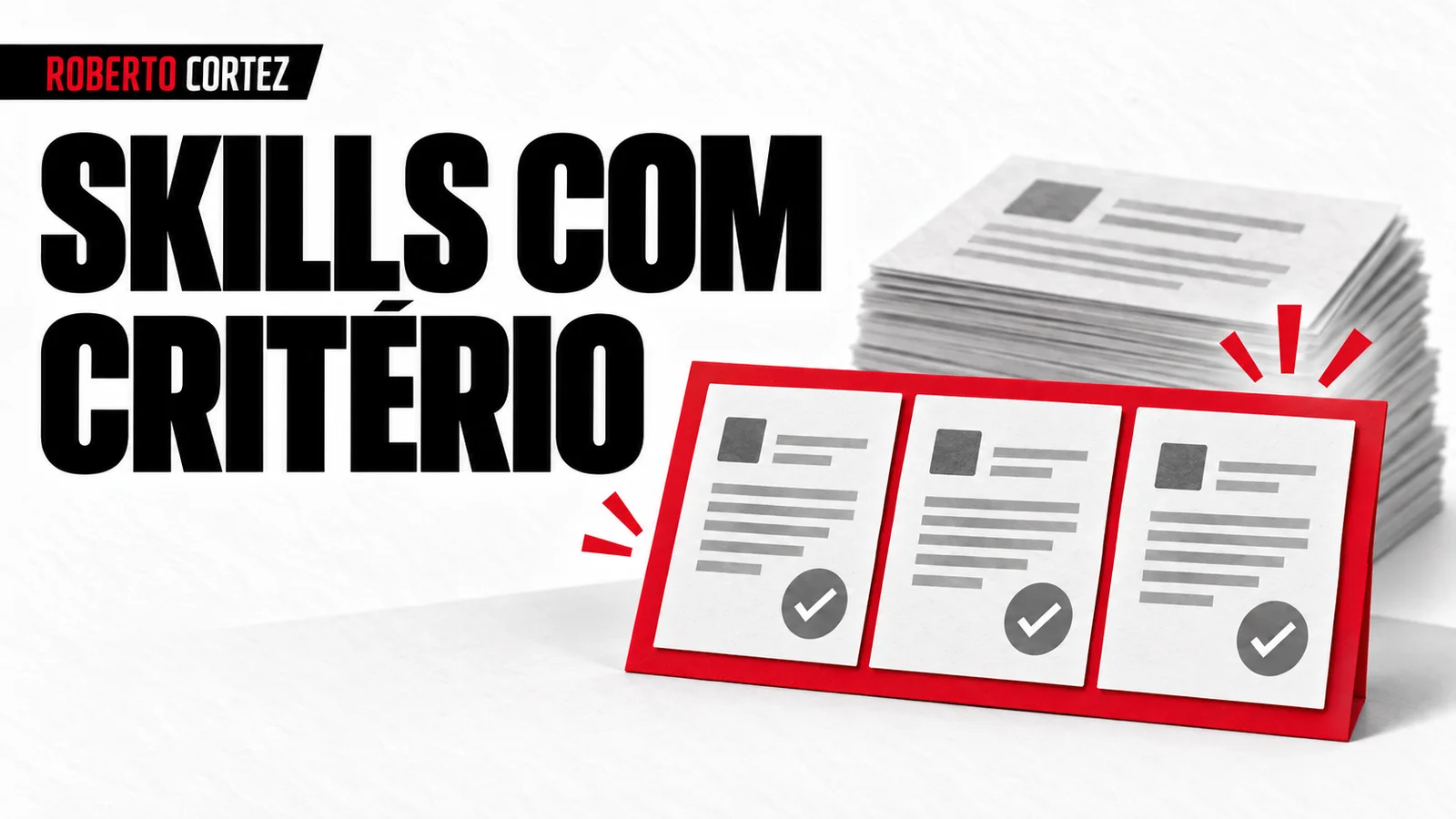 Escolher skills com critério em vez de acumular procedimentos