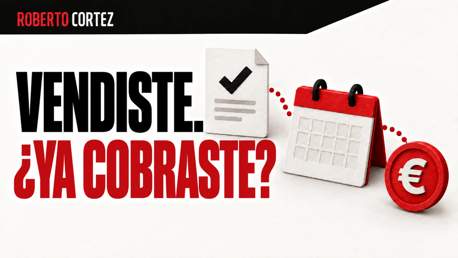 Vendiste. ¿Ya cobraste? Calendario entre la venta y el cobro