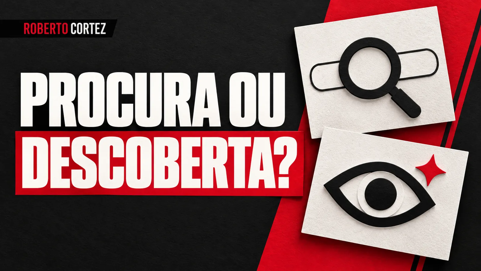 Procura ou descoberta como duas formas de chegar ao cliente