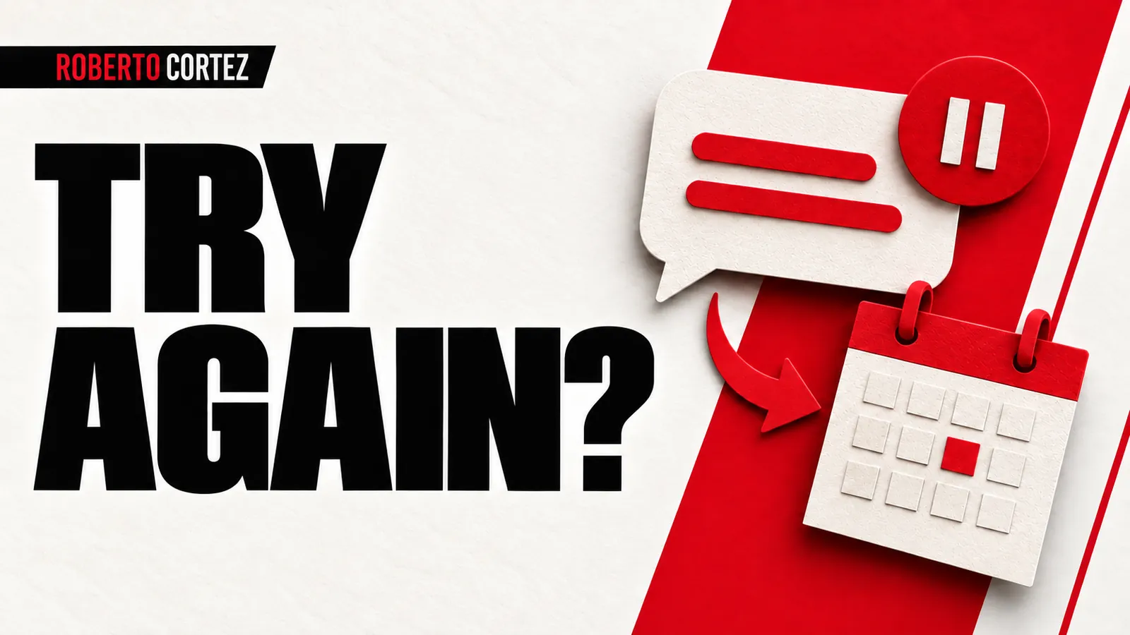 Try again: a conversation, a calendar and a pause symbol.