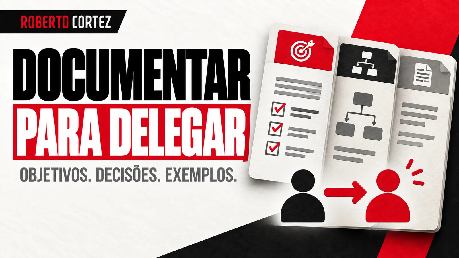 Documentar para delegar: objetivos, decisões e exemplos