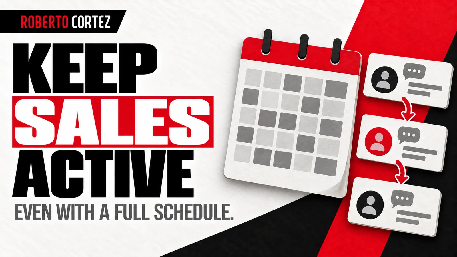 Keep sales active, even with a full schedule