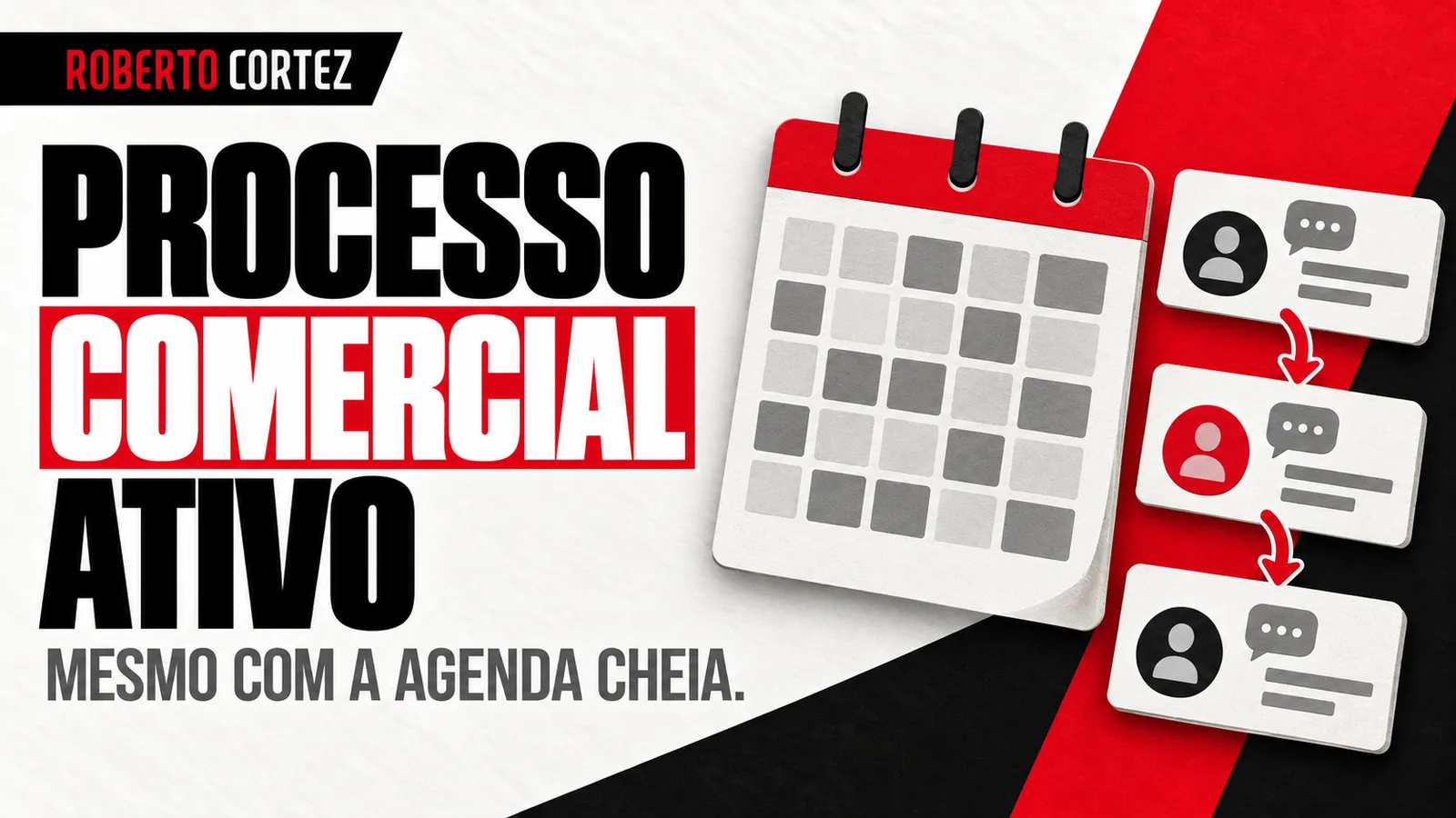 Processo comercial ativo, mesmo com a agenda cheia