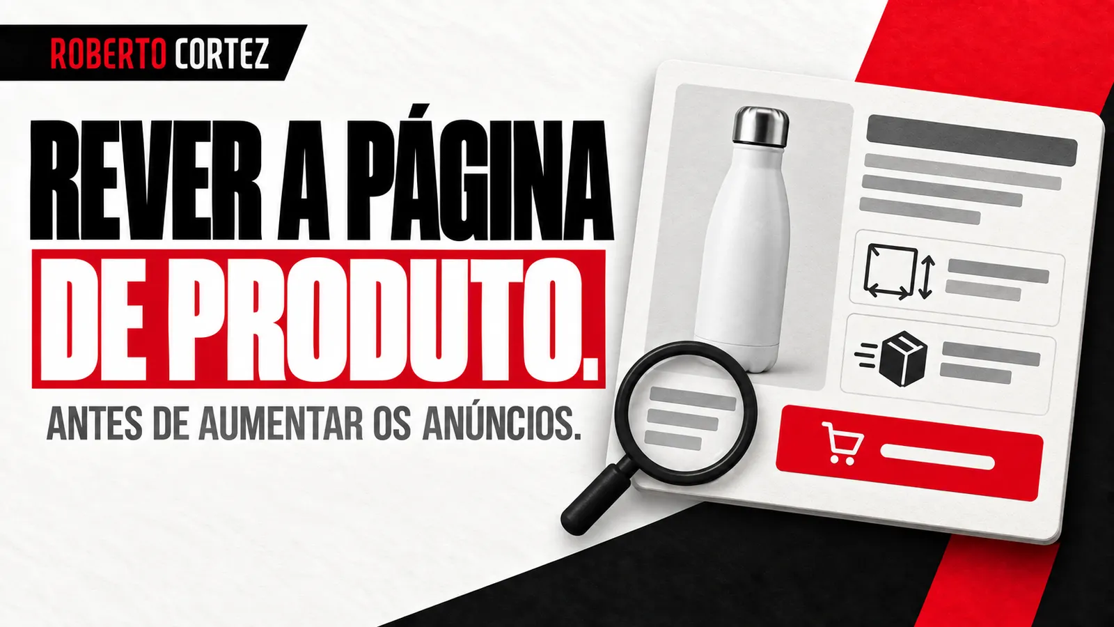 Rever a página de produto antes de aumentar os anúncios