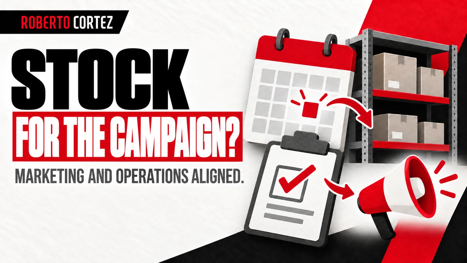 Stock for the campaign: marketing and operations aligned