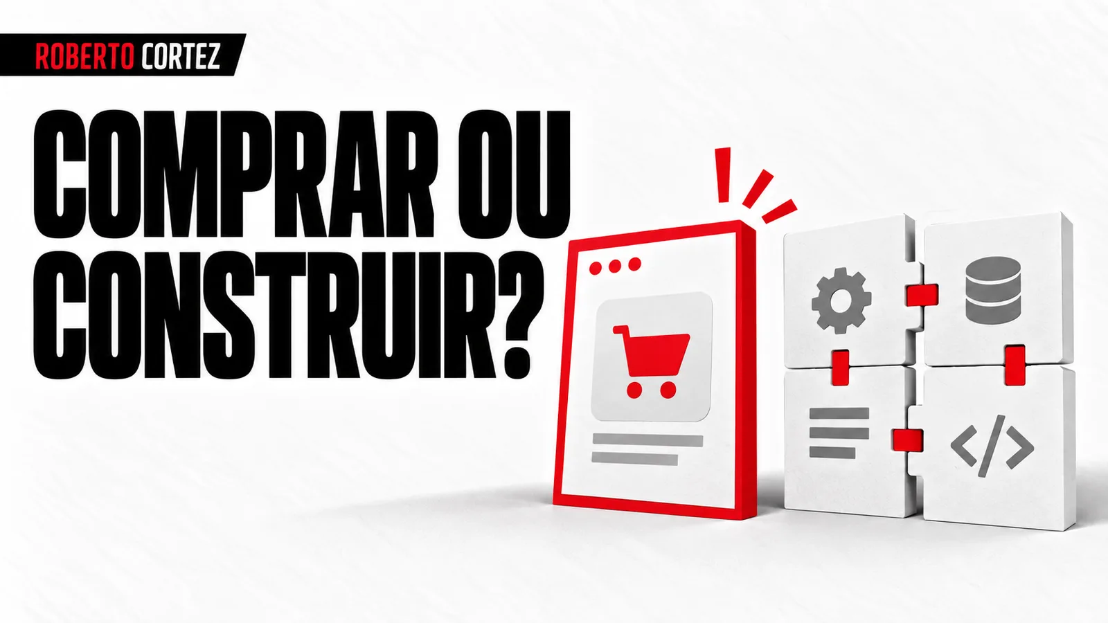 Comprar ou construir software: duas opções para uma necessidade de negócio