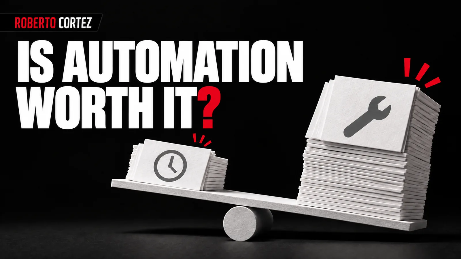 Is automation worth it? An illustration comparing time saved with maintenance work