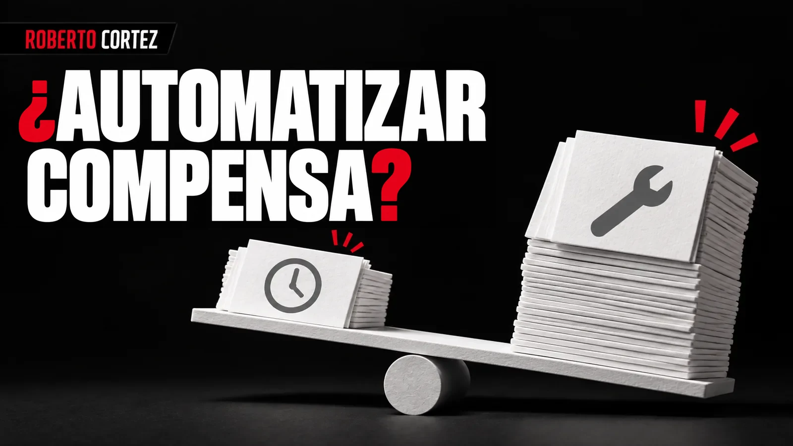 ¿Compensa automatizar? Comparación ilustrativa entre tiempo ahorrado y trabajo de mantenimiento