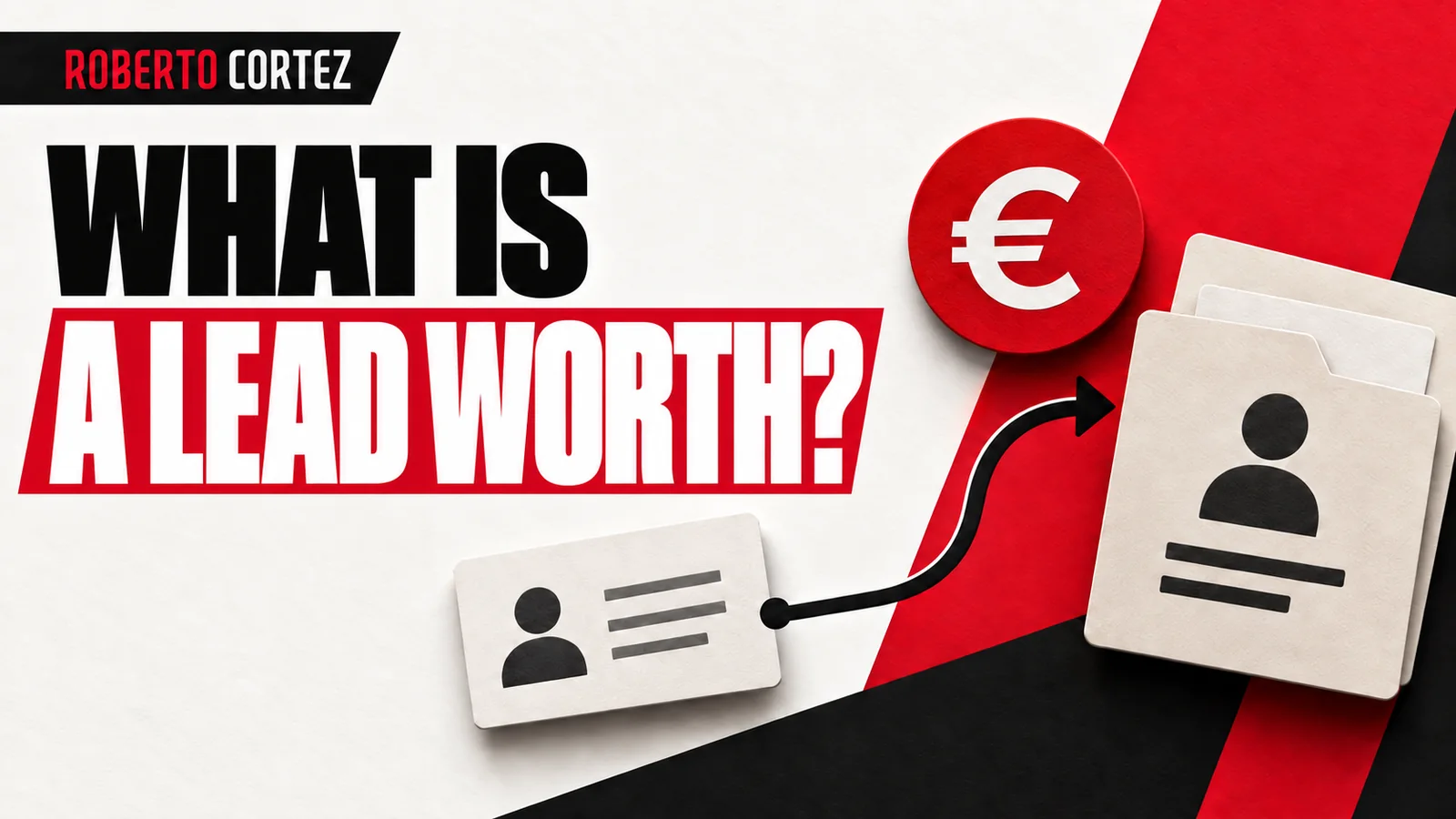 Editorial cover: How much can you pay for a lead in your business?