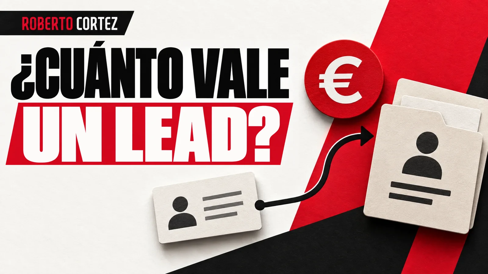 Portada editorial: ¿Cuánto puedes pagar por un lead en tu negocio?