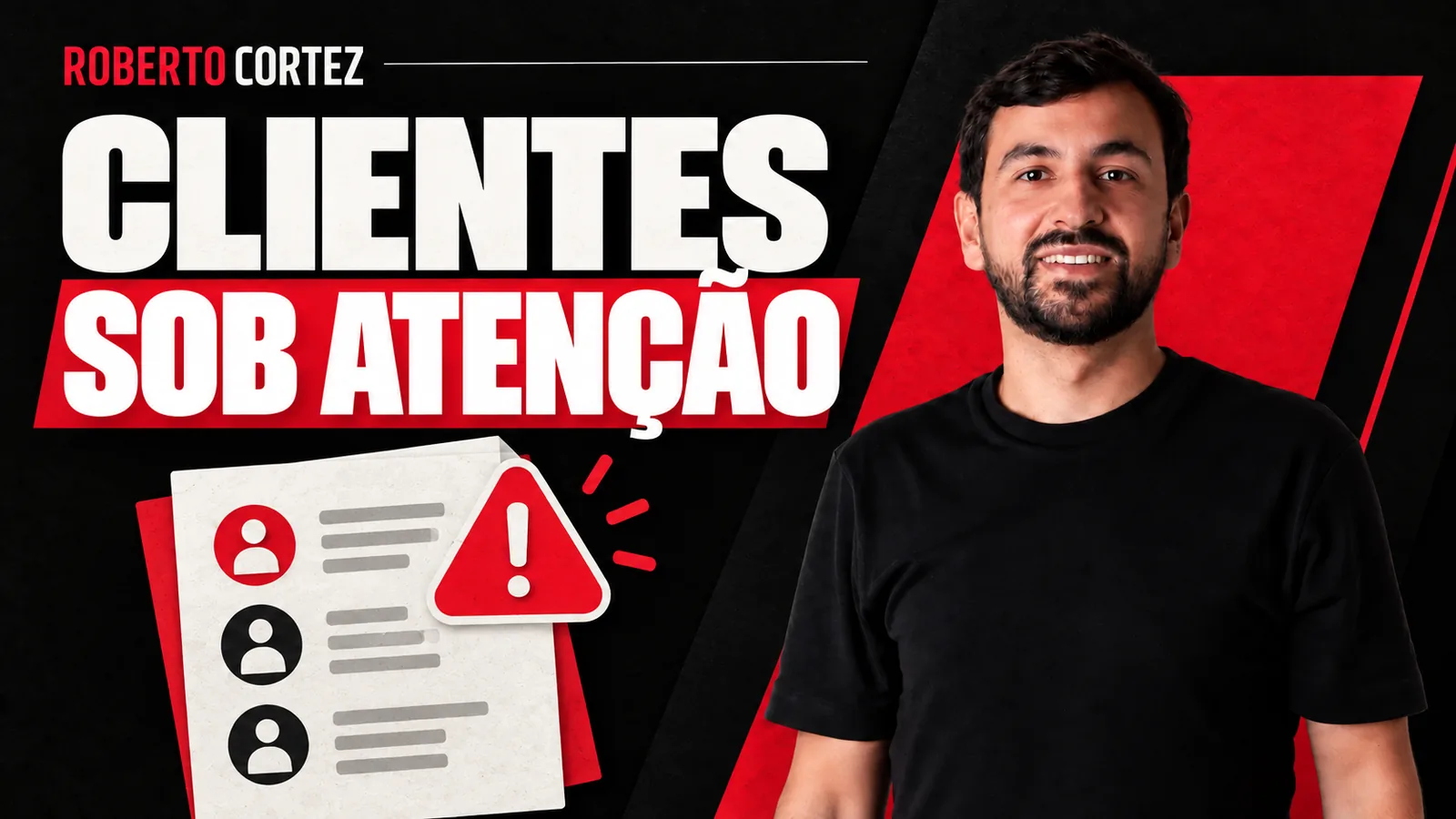 Como desenhar um painel que mostra quais os clientes que precisam de atenção