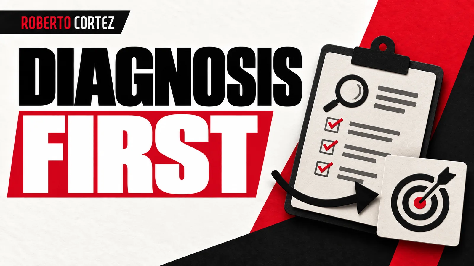 The Diagnosis I Run Before Proposing Any Marketing Plan